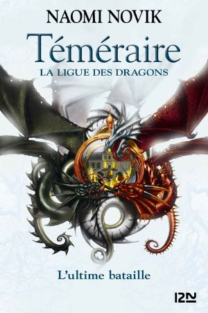 [Temeraire 09] • La Ligue des dragons